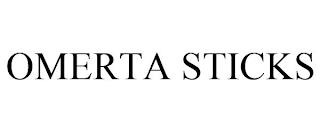 OMERTA STICKS trademark