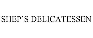 SHEP'S DELICATESSEN trademark