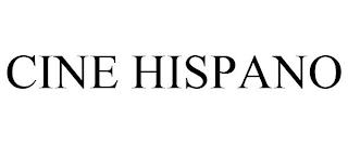 CINE HISPANO trademark