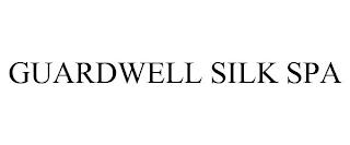 GUARDWELL SILK SPA trademark