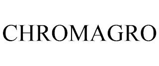 CHROMAGRO trademark