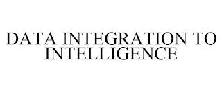 DATA INTEGRATION TO INTELLIGENCE trademark