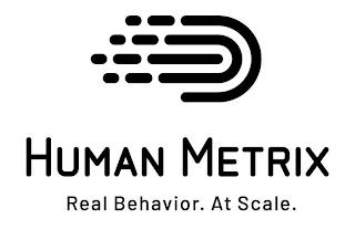 HUMAN METRIX REAL BEHAVIOR. AT SCALE. trademark