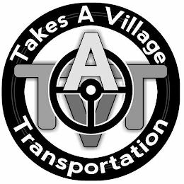 TAKES A VILLAGE TRANSPORTATION TAVT trademark