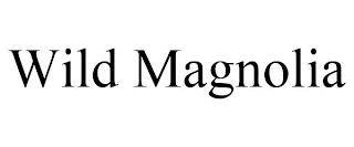 WILD MAGNOLIA trademark