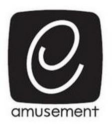 E AMUSEMENT trademark