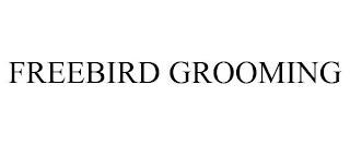 FREEBIRD GROOMING trademark