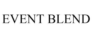 EVENT BLEND trademark