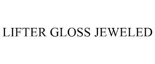 LIFTER GLOSS JEWELED trademark