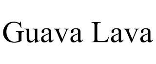 GUAVA LAVA trademark