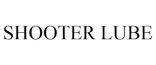 SHOOTER LUBE trademark