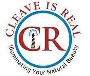 CLEAVE IS REAL ILLUMINATING YOUR NATURAL BEAUTY C R trademark