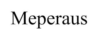 MEPERAUS trademark