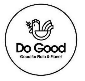 DO GOOD GOOD FOR PLATE & PLANET trademark