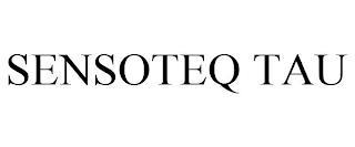 SENSOTEQ TAU trademark