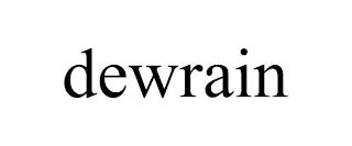 DEWRAIN trademark