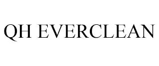 QH EVERCLEAN trademark