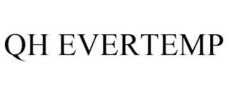 QH EVERTEMP trademark