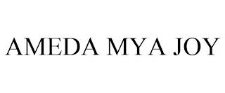 AMEDA MYA JOY trademark