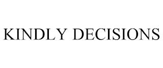 KINDLY DECISIONS trademark