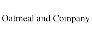 OATMEAL AND COMPANY trademark