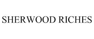 SHERWOOD RICHES trademark