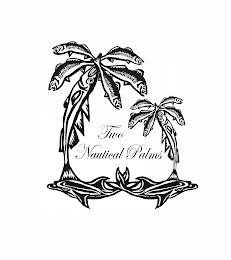 TWO NAUTICAL PALMS trademark