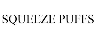 SQUEEZE PUFFS trademark