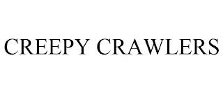 CREEPY CRAWLERS trademark