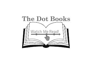 THE DOT BOOKS WATCH ME READ! trademark