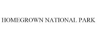 HOMEGROWN NATIONAL PARK trademark