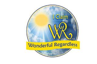 I CLAIM WR WONDERFUL REGARDLESS trademark