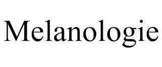 MELANOLOGIE trademark