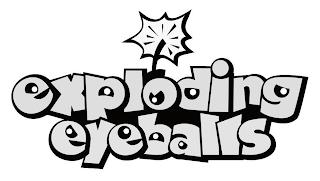 EXPLODING EYEBALLS trademark