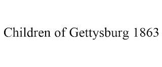 CHILDREN OF GETTYSBURG 1863 trademark