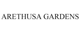 ARETHUSA GARDENS trademark