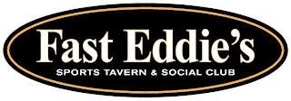 FAST EDDIE'S SPORTS TAVERN & SOCIAL CLUB trademark