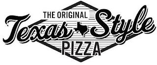 THE ORIGINAL TEXAS STYLE PIZZA trademark