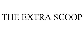 THE EXTRA SCOOP trademark