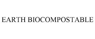 EARTH BIOCOMPOSTABLE trademark