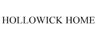 HOLLOWICK HOME trademark