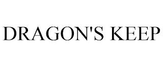 DRAGON'S KEEP trademark