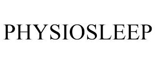 PHYSIOSLEEP trademark