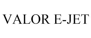 VALOR E-JET trademark