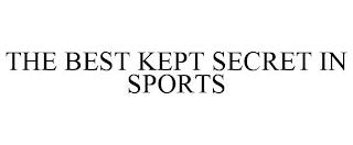 THE BEST KEPT SECRET IN SPORTS trademark