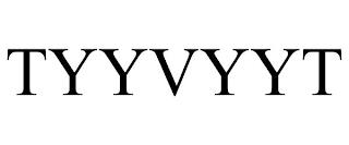 TYYVYYT trademark