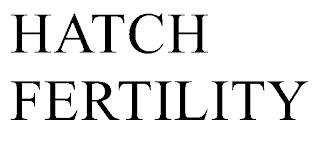 HATCH FERTILITY trademark