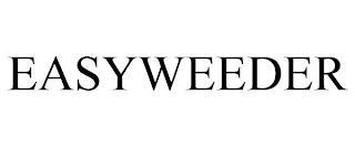 EASYWEEDER trademark