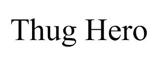 THUG HERO trademark