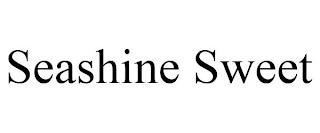 SEASHINE SWEET trademark